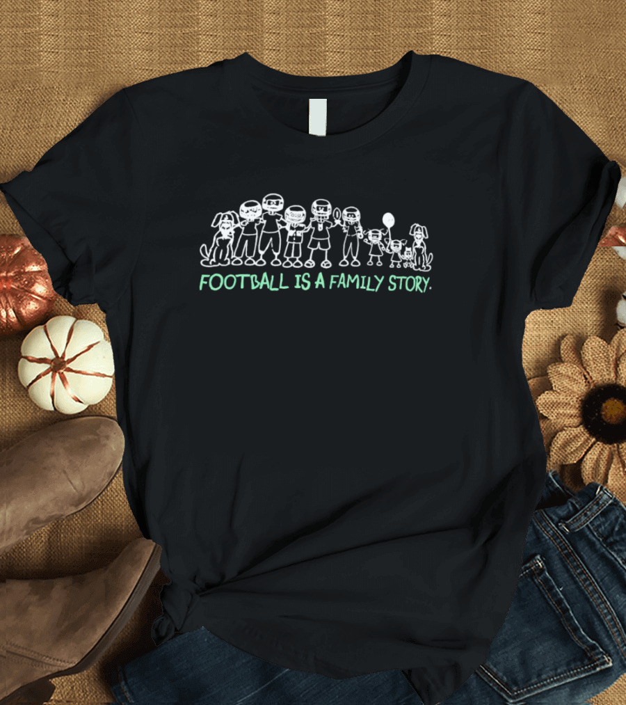 Football Is A Family Story Jason Kelce T-Shirt