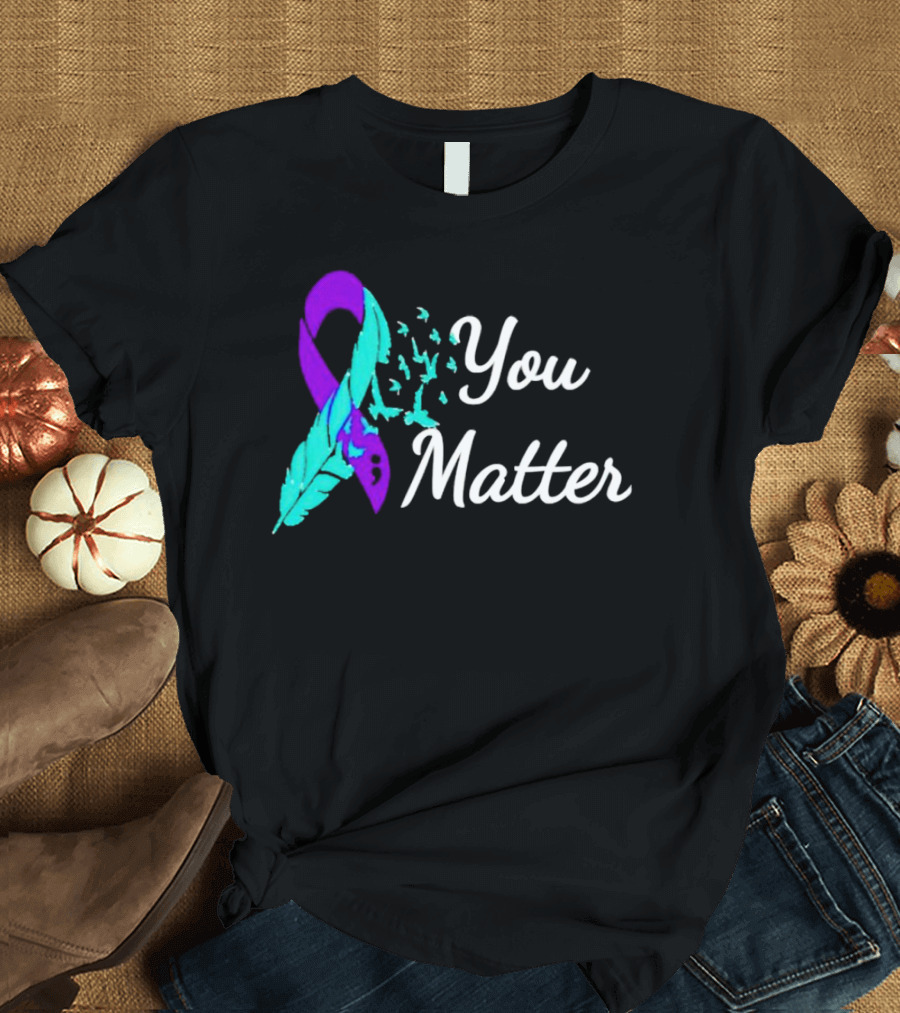 You Matter Suicide Prevention Purple Teal Ribbon Feather And Birds T-Shirt