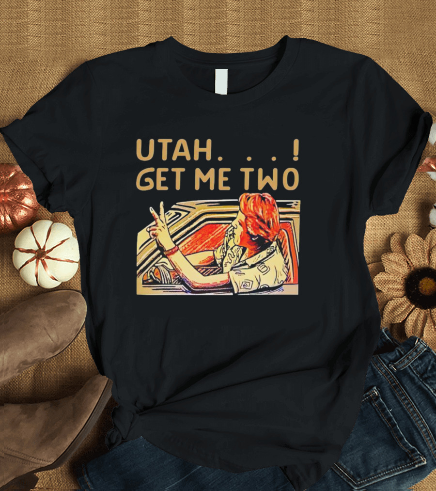Utah Get Me Two Scene Colorful Car Gesture Iconic Movie T-Shirt