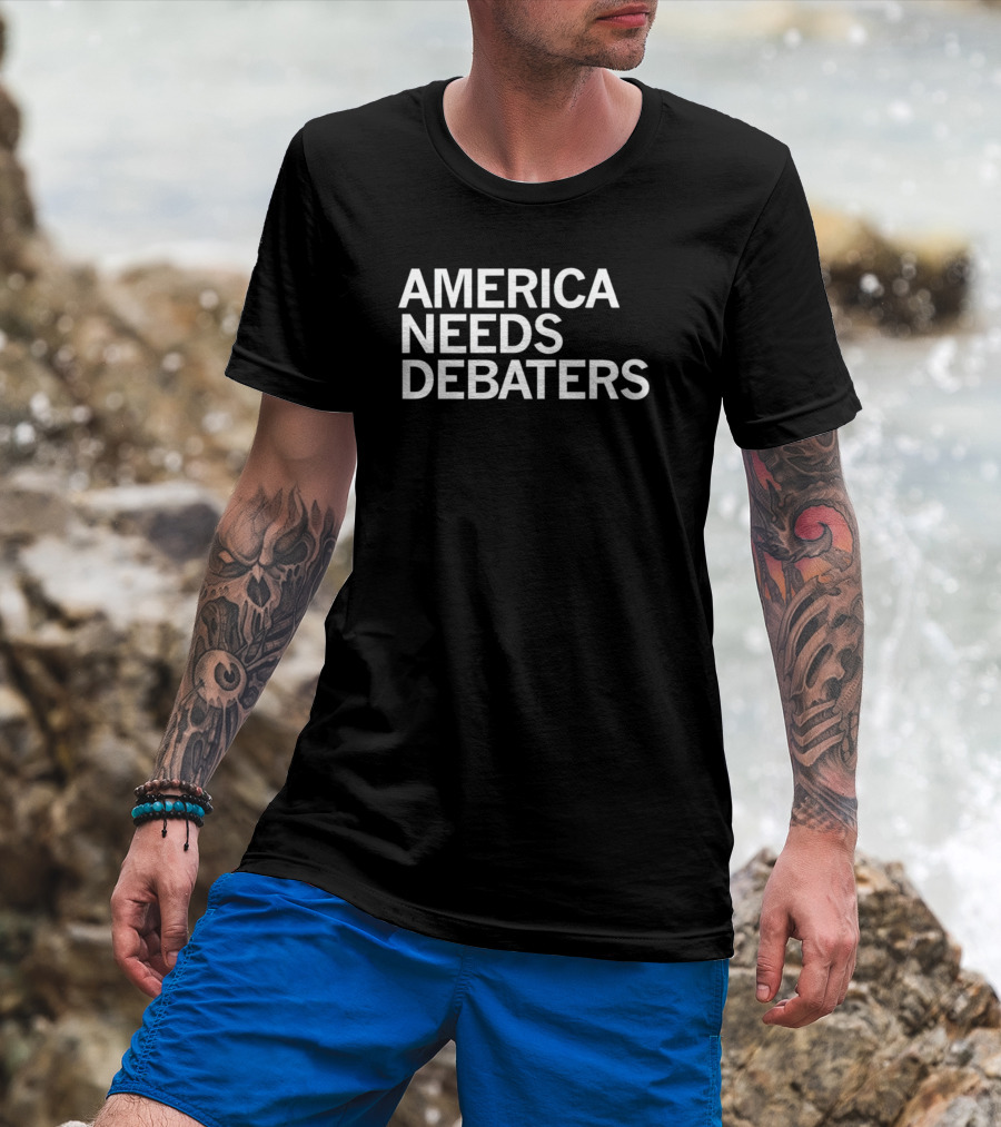 America Needs Debaters Text T-Shirt