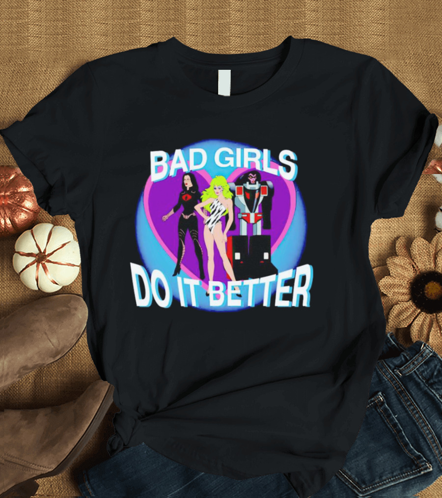 Bad Girls Do It Better Cobra Baroness Jem Optimus Prime T-Shirt
