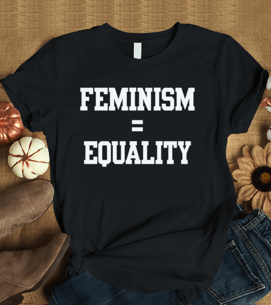 Feminism Equals Equality #womendirect T-Shirt