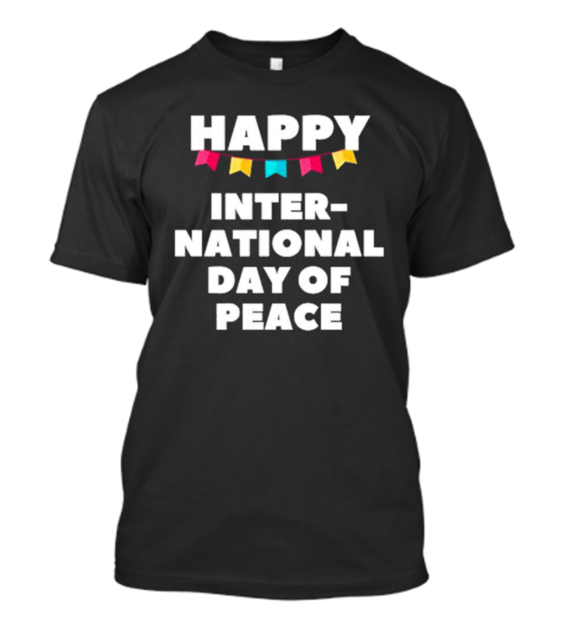 Happy International Day Of Peace Colorful Banner T-Shirt