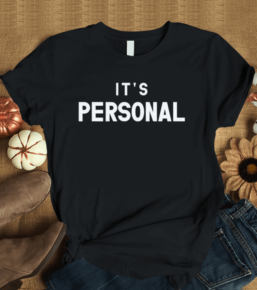 IT'S PERSONAL T-Shirt