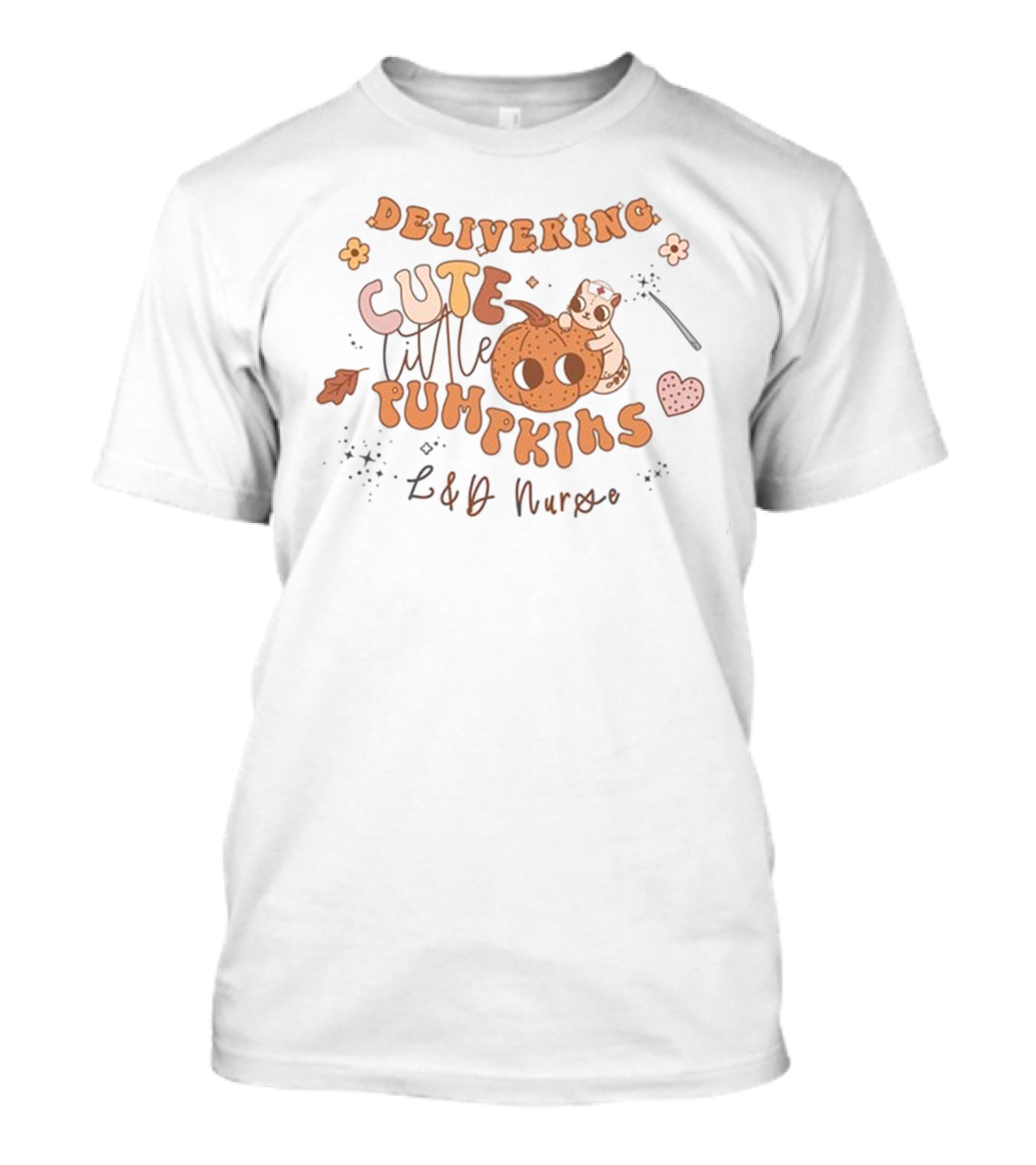 Delivering Cute Little Pumpkins L&D Nurse T-Shirt