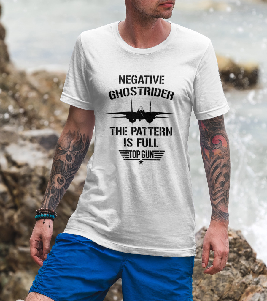 Negative Ghostrider The Pattern Is Full Top Gun Fighter Jet T-Shirt