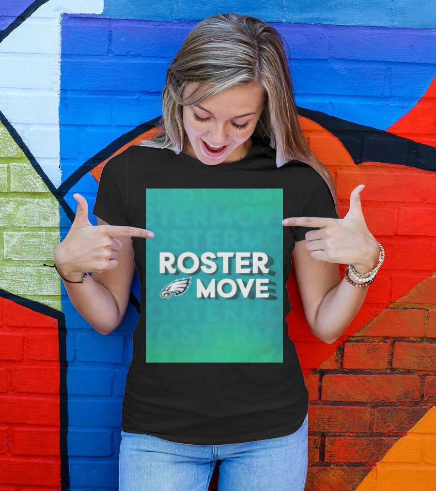 Philadelphia Eagles Roster Move T-Shirt
