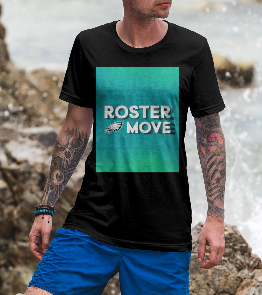 Philadelphia Eagles Roster Move T-Shirt