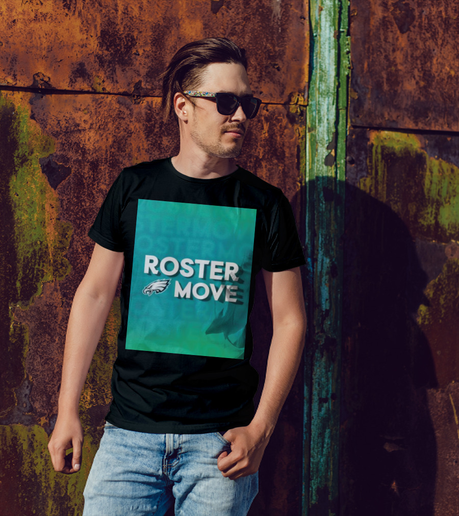 Philadelphia Eagles Roster Move T-Shirt