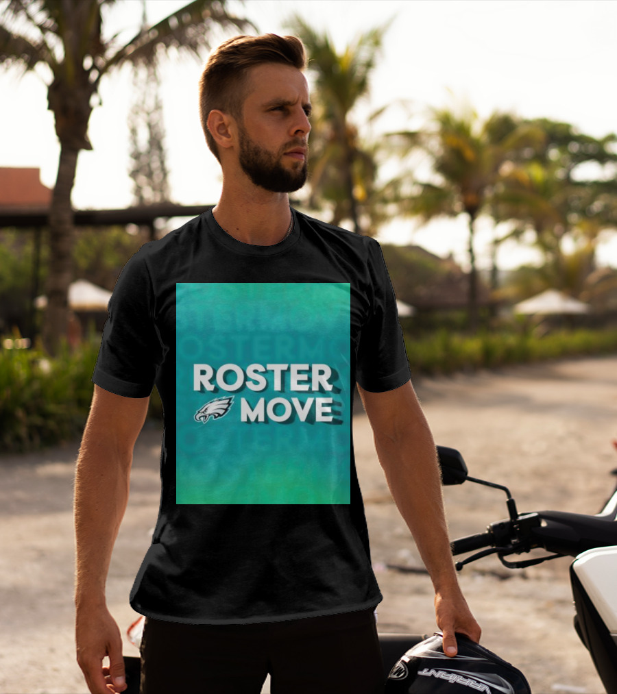 Philadelphia Eagles Roster Move T-Shirt