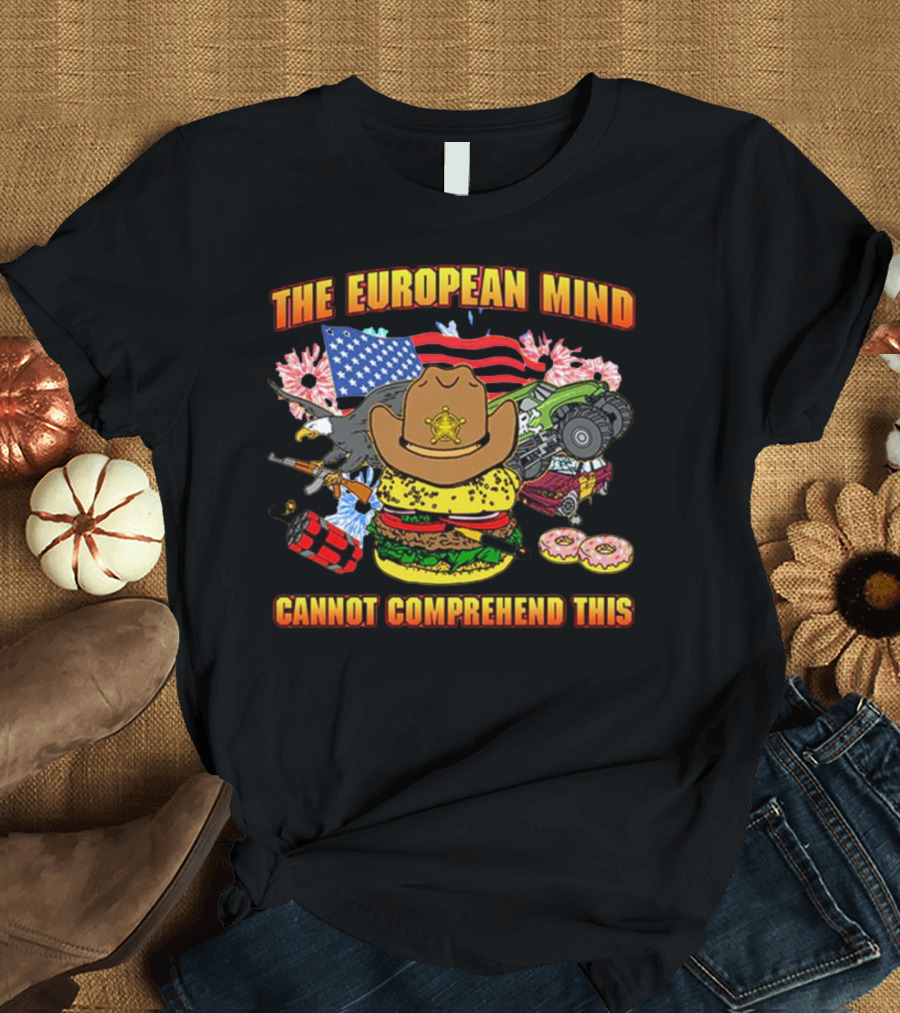 The European Mind Cannot Comprehend This American Symbols Collage T-Shirt
