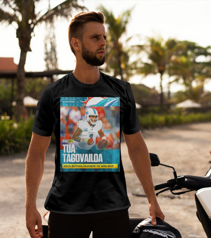 Miami Dolphins Tua Tagovailoa Solo Betting Favorite To Win MVP Fox NFL T-Shirt