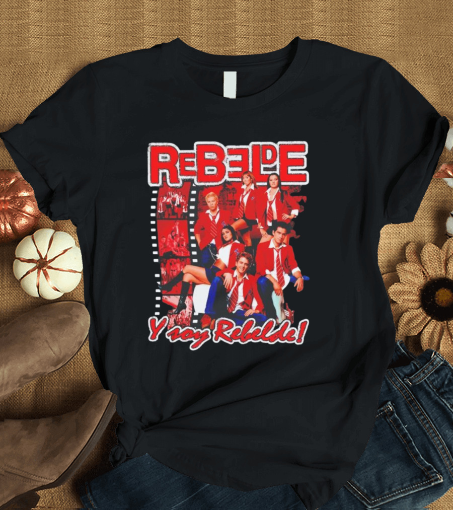 Rebelde Y Soy Rebelde T-Shirt
