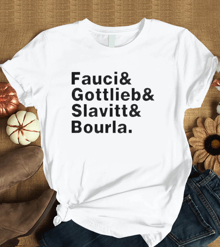 Fauci Gottlieb Slavitt Bourla Ampersand List T-Shirt