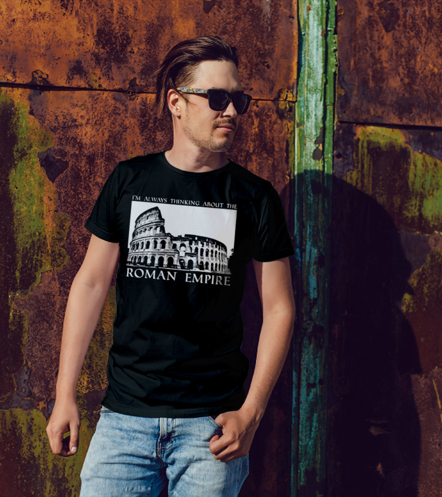 I’m Always Thinking About The Roman Empire Colosseum T-Shirt