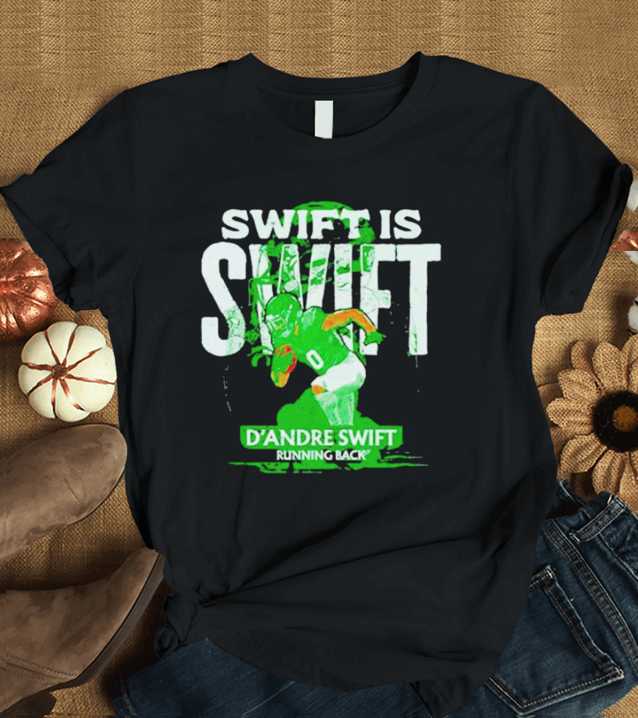 D'Andre Swift Is Swift Running Back T-Shirt