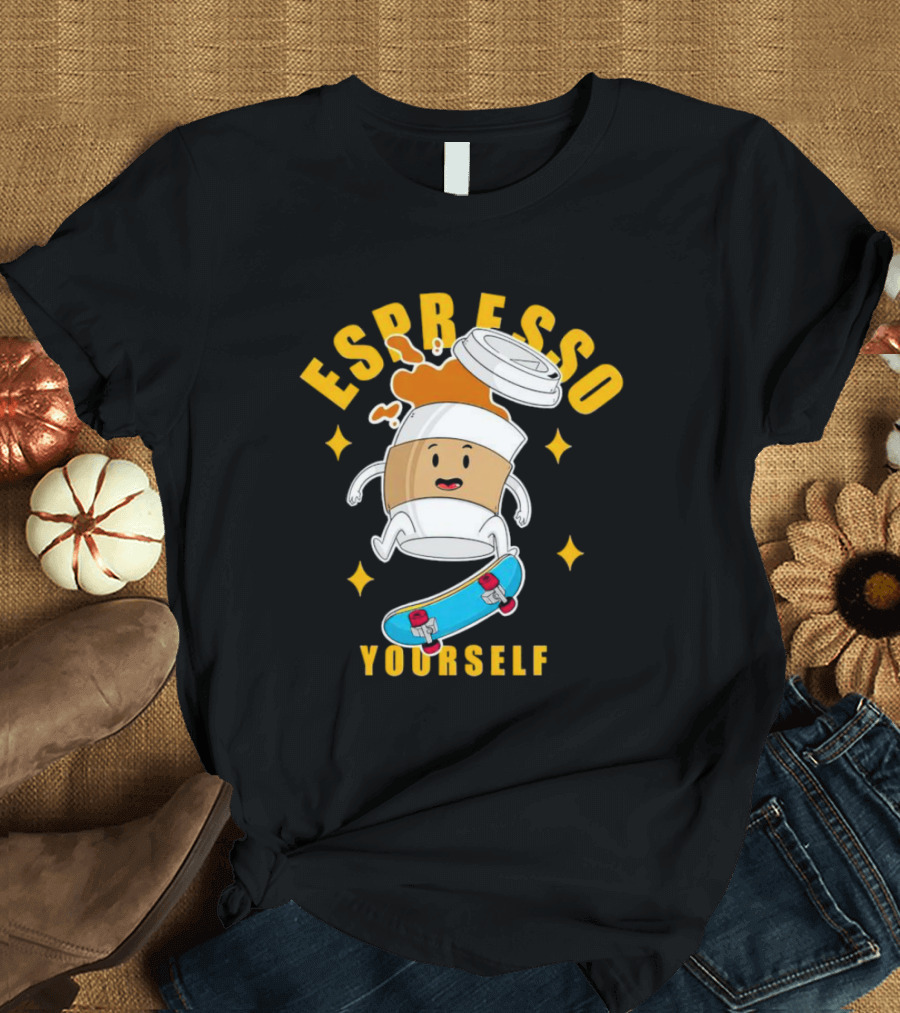 Espresso Yourself Coffee Cup Skateboarding Fun T-Shirt