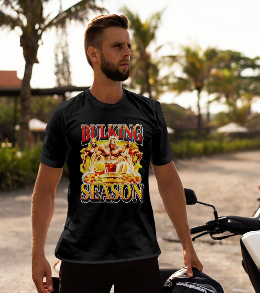 Bulking Season Gym Nutrition Bodybuilders With Fast Food T-Shirt
