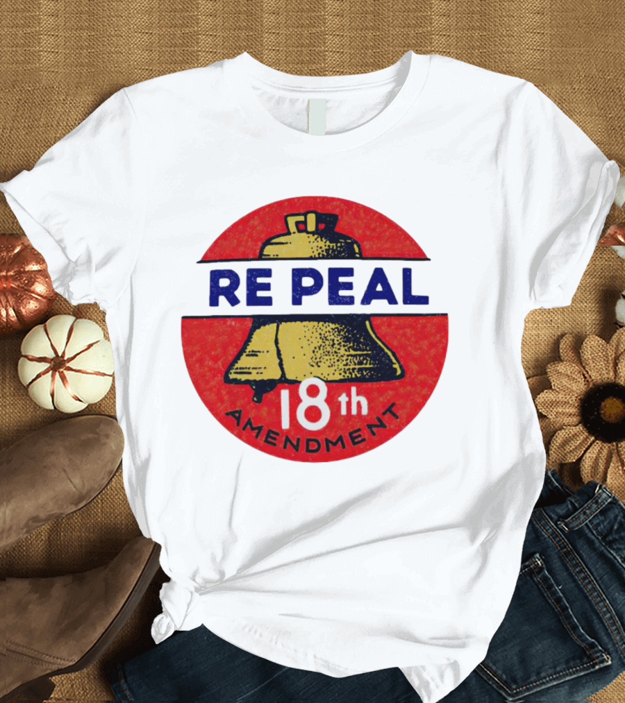 Repeal The 18th Amendment Liberty Bell Emblem T-Shirt