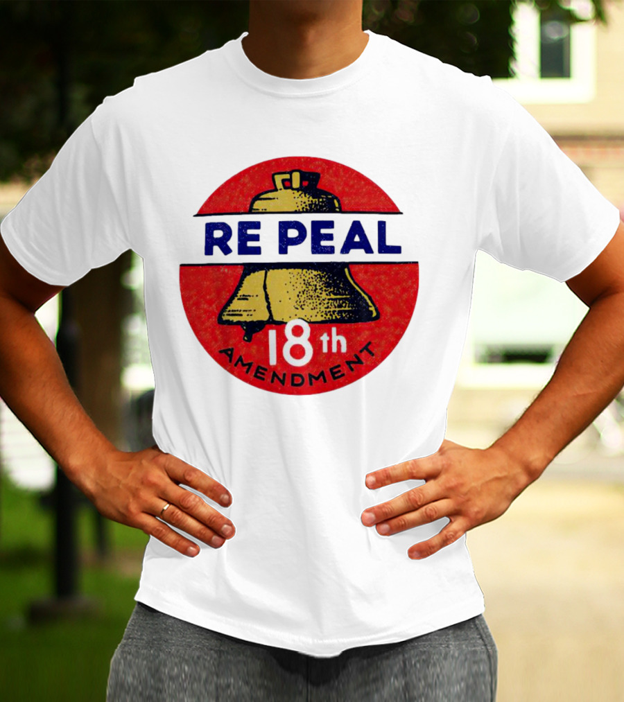 Repeal The 18th Amendment Liberty Bell Emblem T-Shirt