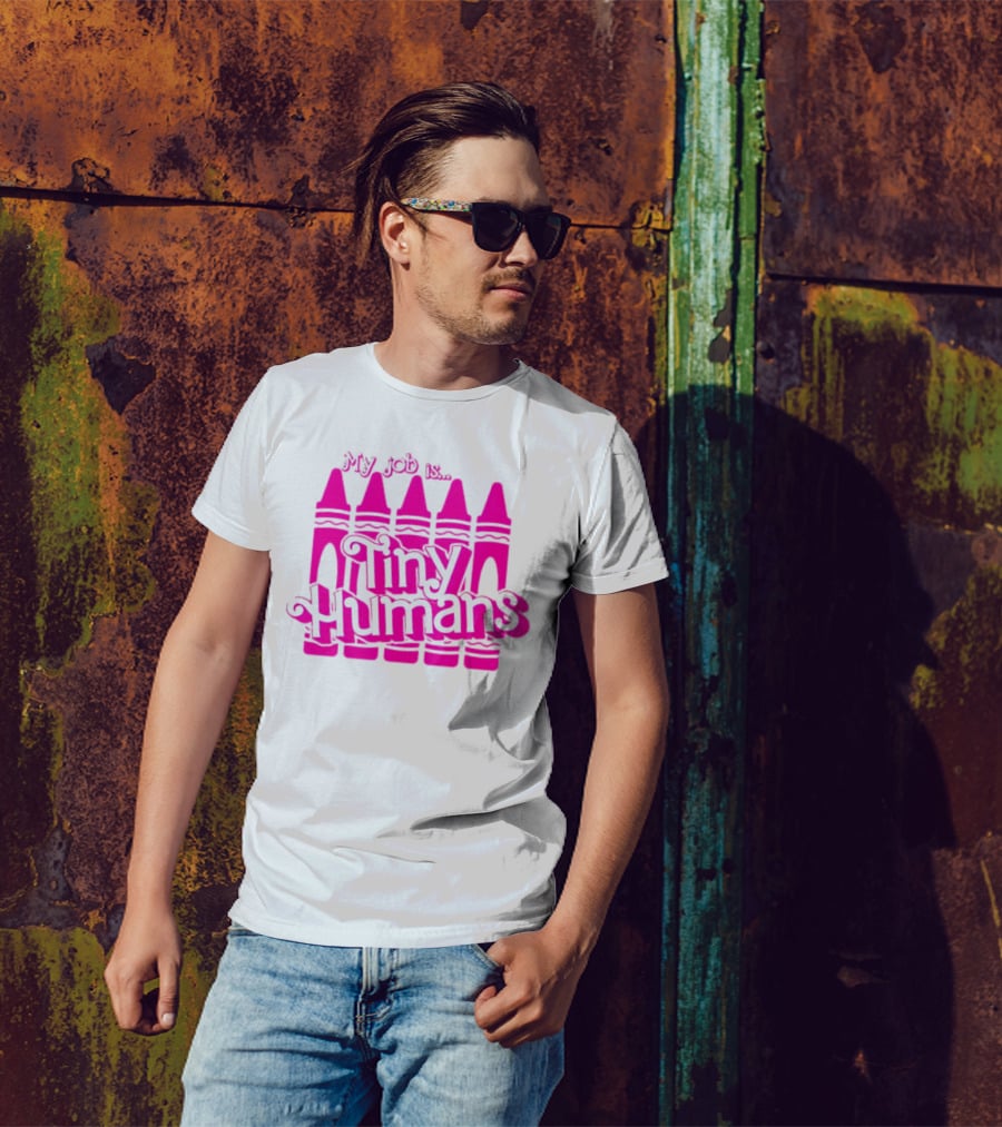 My Job Is Tiny Humans Pink Crayons T-Shirt