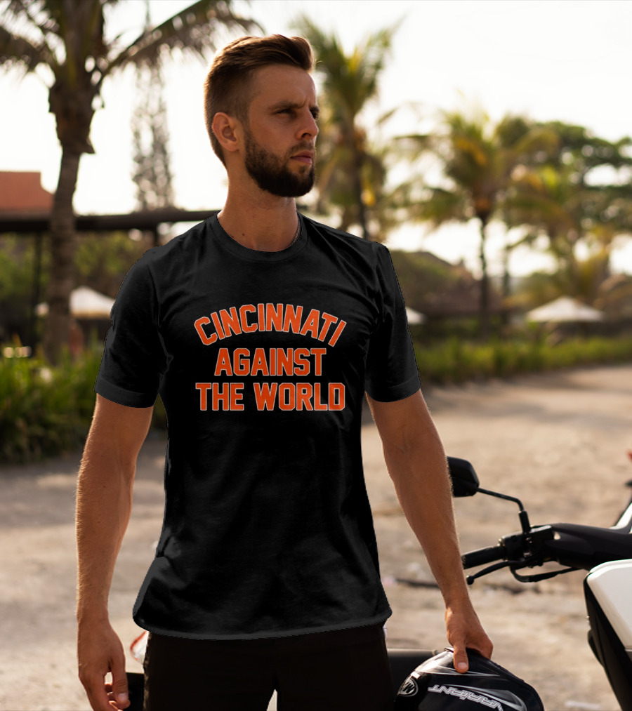 Cincinnati Against The World Bold Orange Text T-Shirt