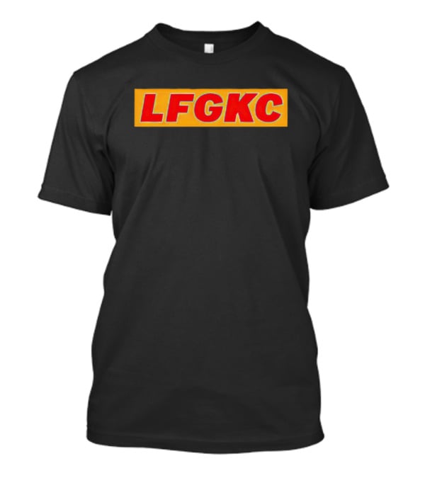 Kansas City Chiefs LFGKC Bold Red Text On Yellow Banner NFL Team Support T-Shirt