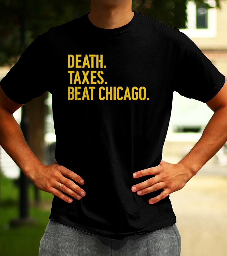 Death Taxes Beat Chicago Sports Rivalry T-Shirt