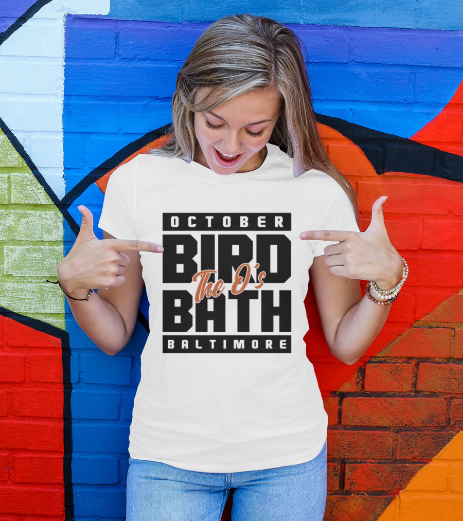 October Bird Bath The O's Baltimore T-Shirt