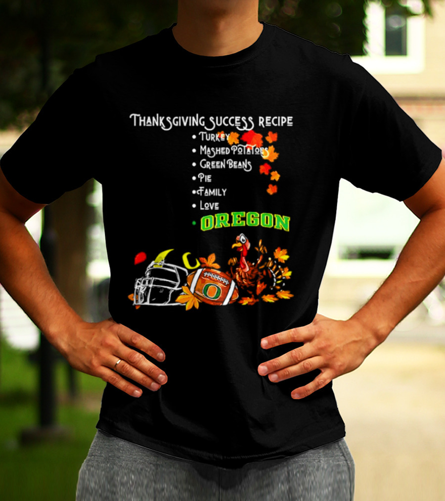 Thanksgiving Success Recipe Turkey Football Helmet Oregon T-Shirt