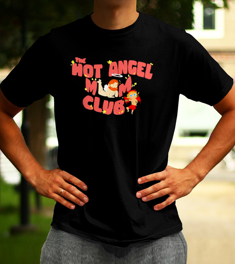 The Hot Angel Mom Club Playful Character T-Shirt