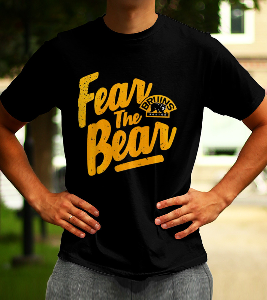 Boston Bruins Fear The Bear Bruins Boston T-Shirt