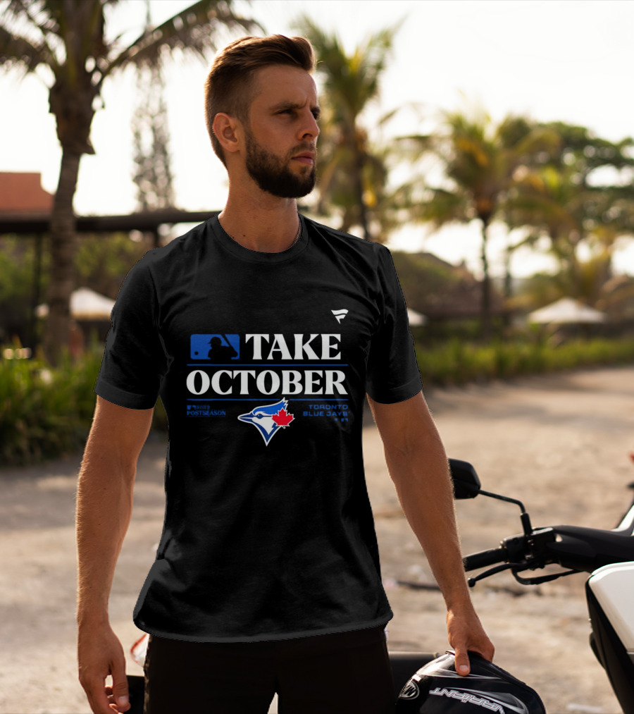 MLB Postseason Toronto Blue Jays Take October T-Shirt