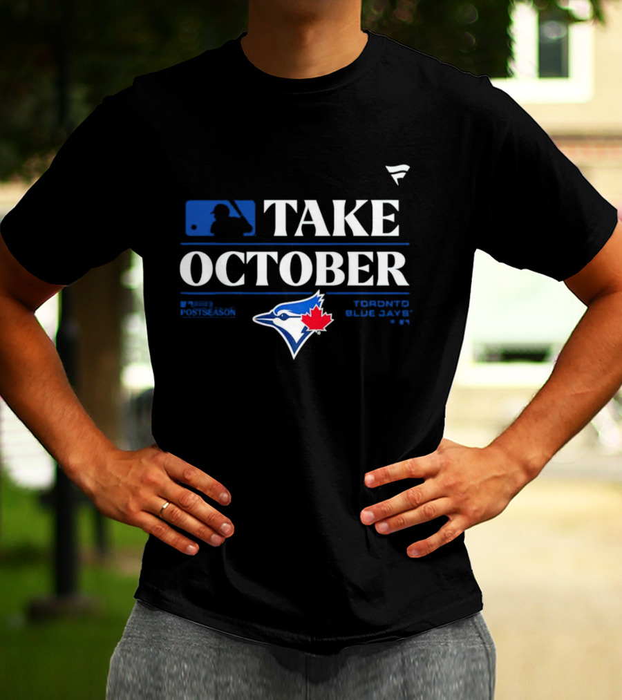 MLB Postseason Toronto Blue Jays Take October T-Shirt