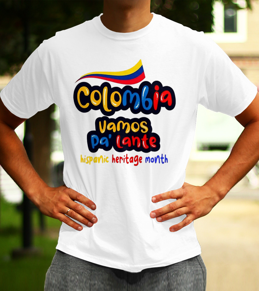 Colombia Vamos Pa'lante Hispanic Heritage Month T-Shirt