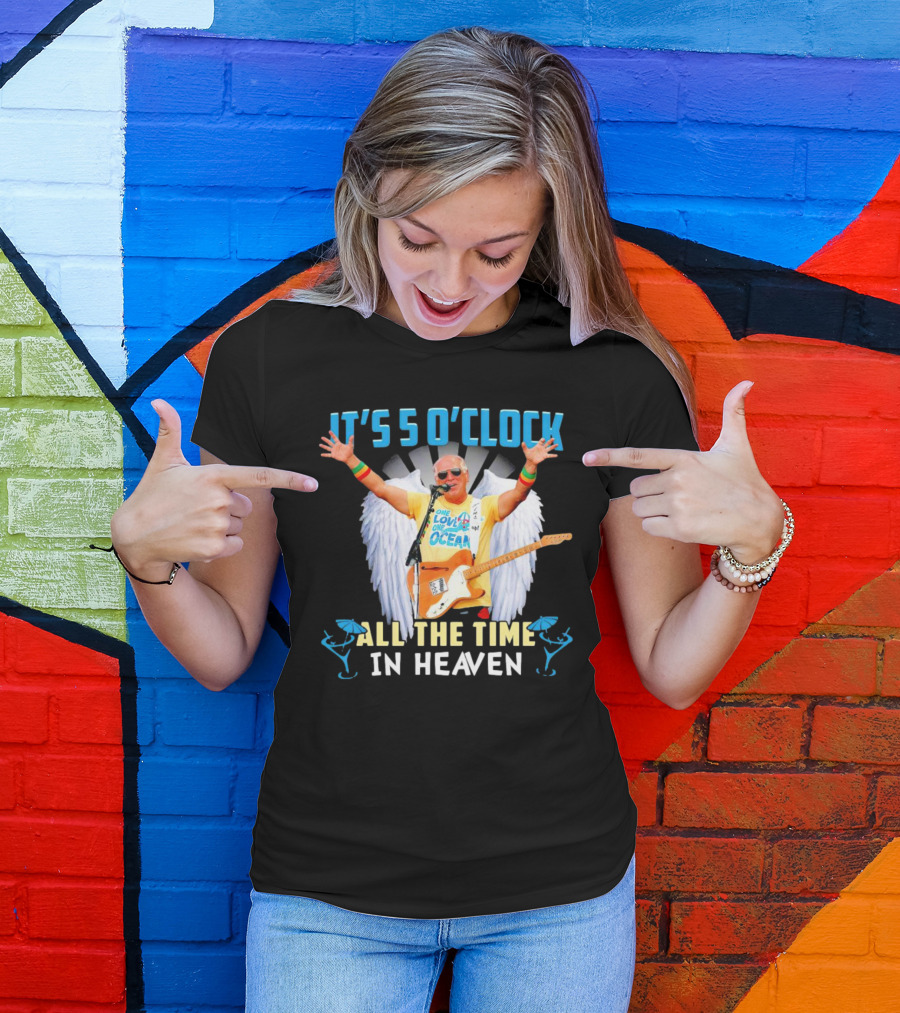 It's 5 O'Clock All The Time In Heaven Jimmy Buffett Wings Guitar Ocean T-Shirt