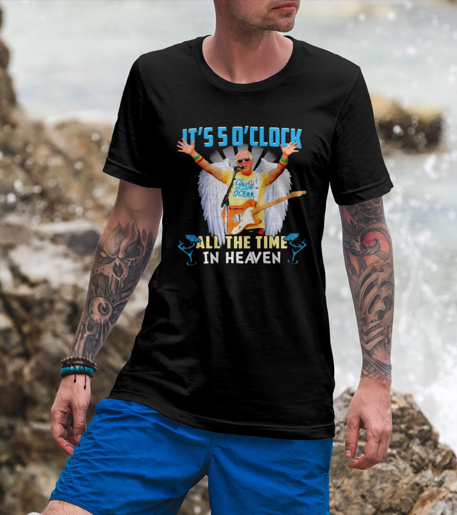It's 5 O'Clock All The Time In Heaven Jimmy Buffett Wings Guitar Ocean T-Shirt