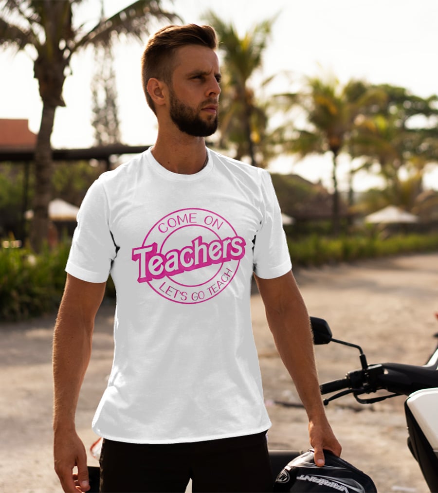 Barbie Come On Teachers Let's Go Teach Pink T-Shirt