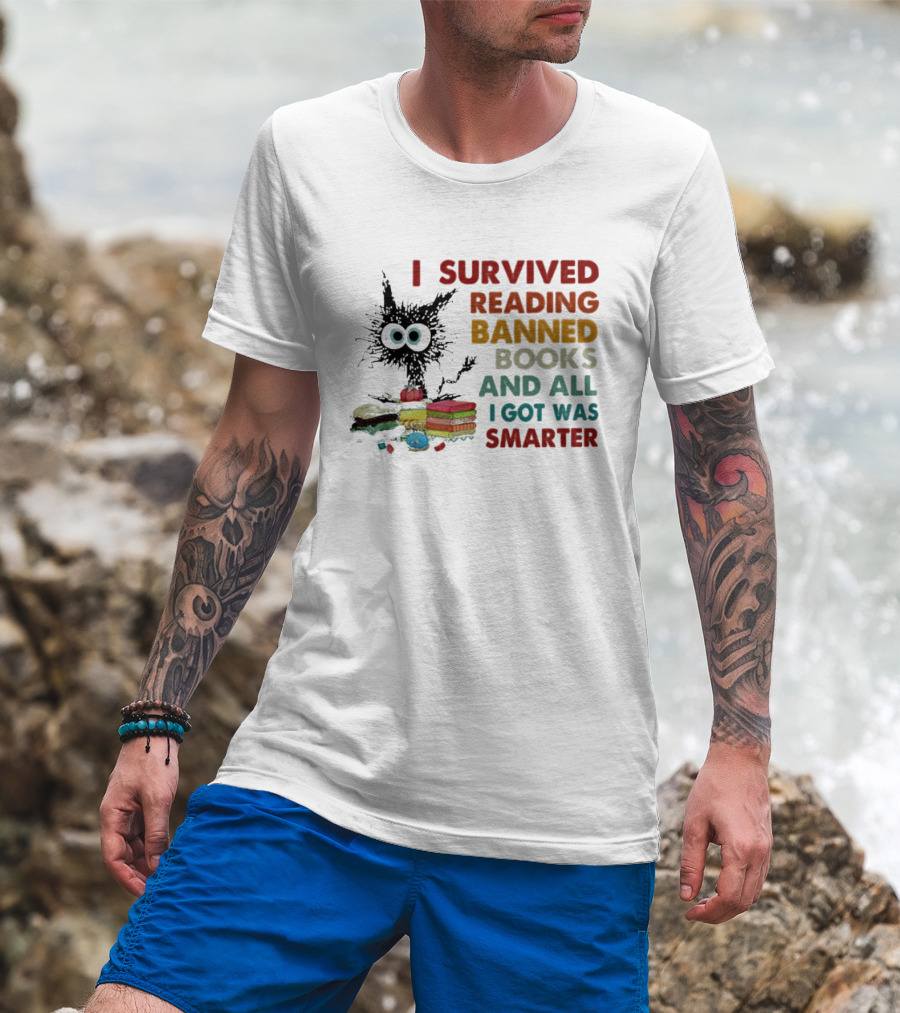 I Survived Reading Banned Books And All I Got Was Smarter Cat With Books T-Shirt