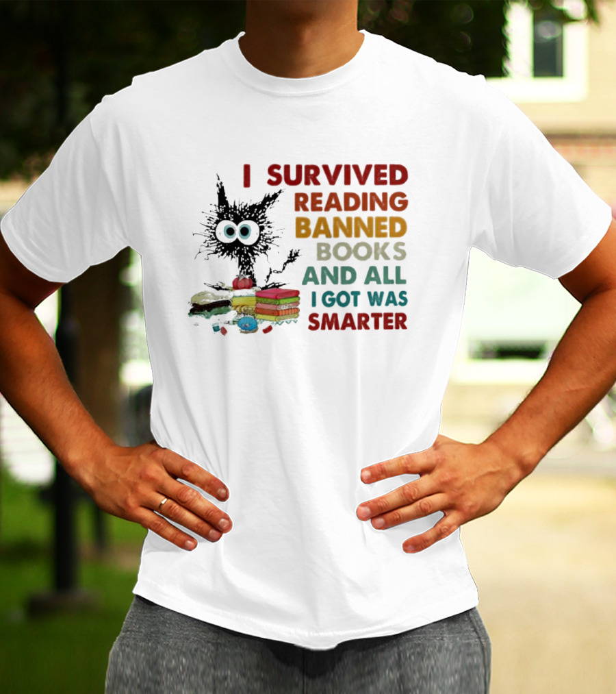 I Survived Reading Banned Books And All I Got Was Smarter Cat With Books T-Shirt