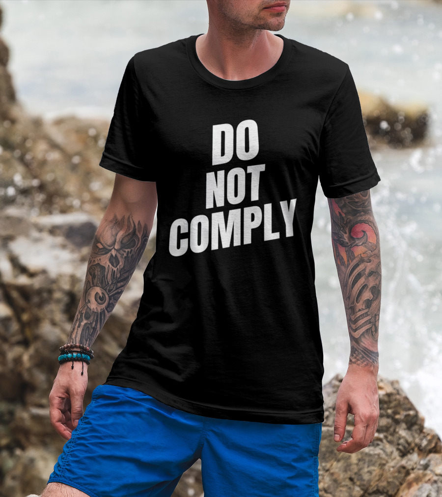 DO NOT COMPLY T-Shirt