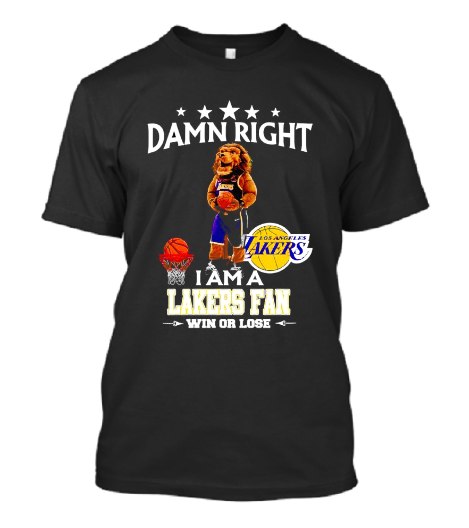 Damn Right I Am A Los Angeles Lakers Fan Win Or Lose Basketball Mascot T-Shirt