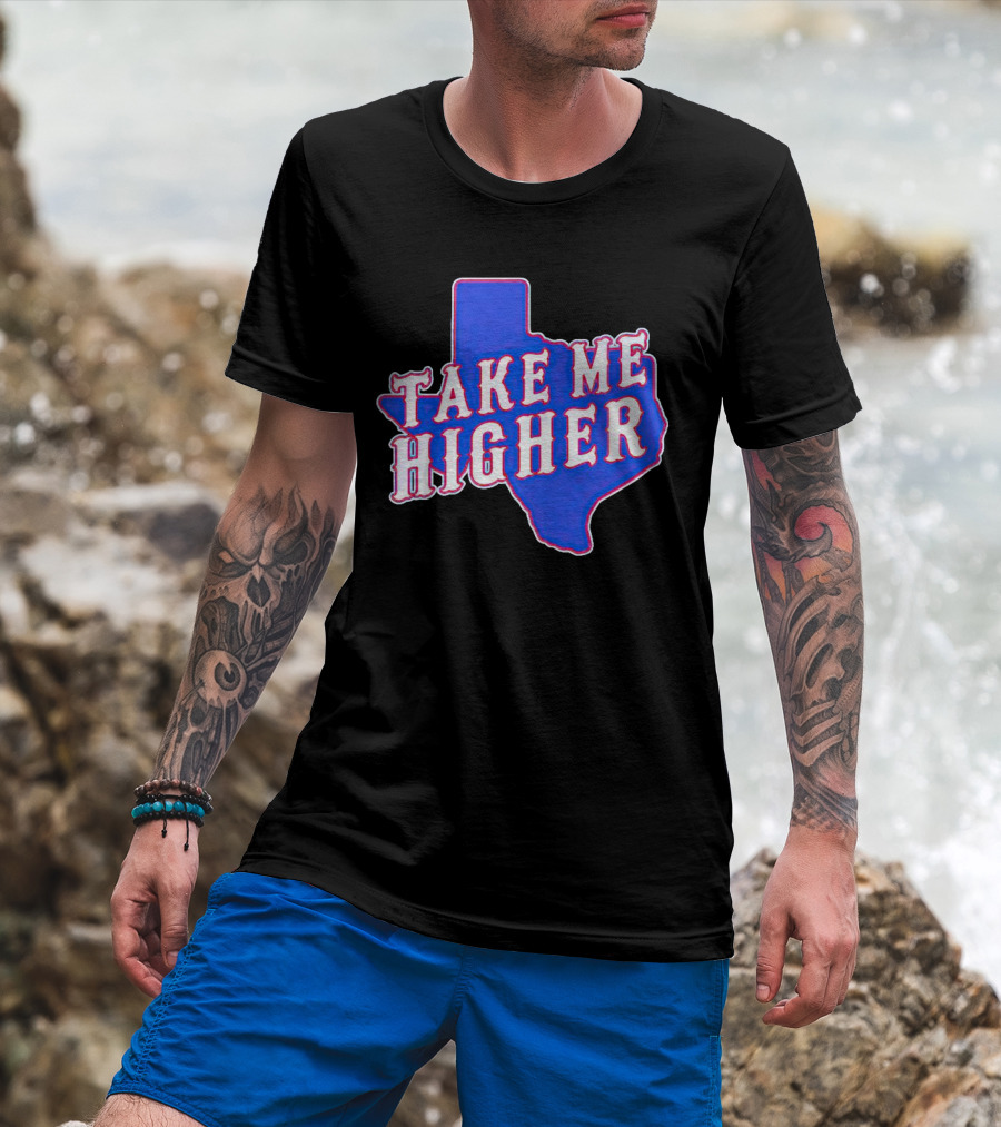 Texas Take Me Higher T-Shirt