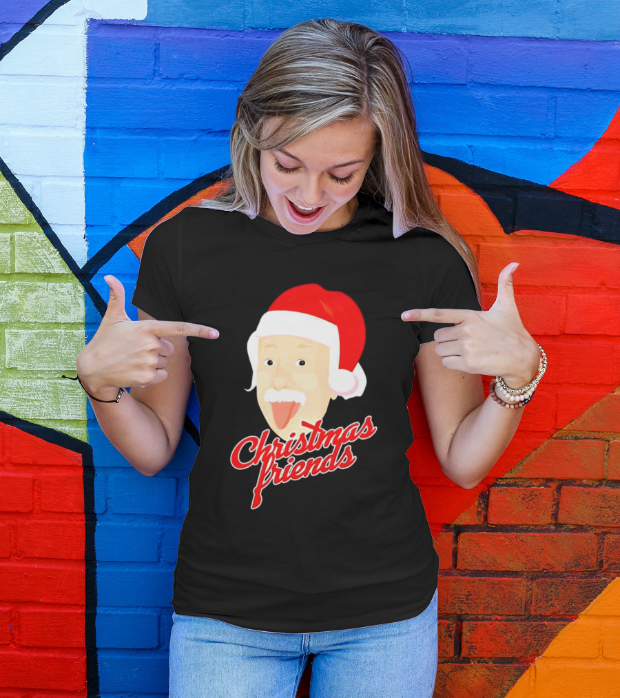 Albert Einstein Santa Hat Christmas Friends T-Shirt