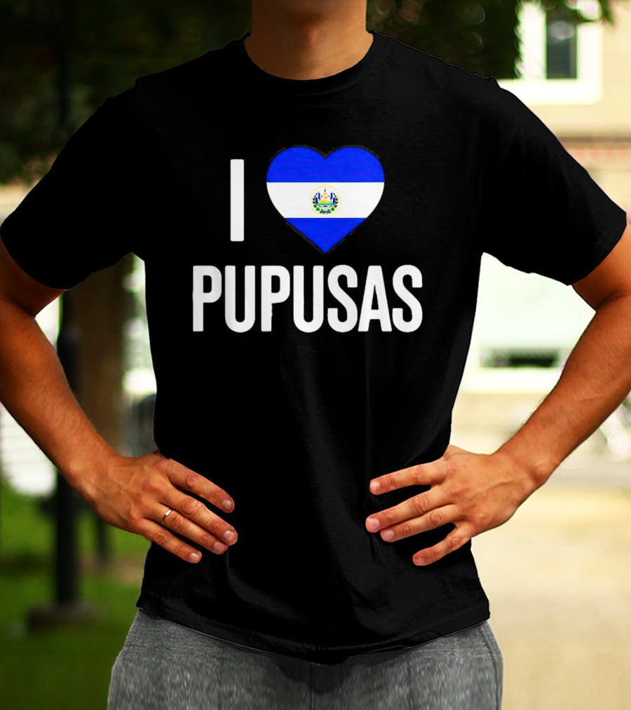 I Love Pupusas El Salvador Flag Heart T-Shirt