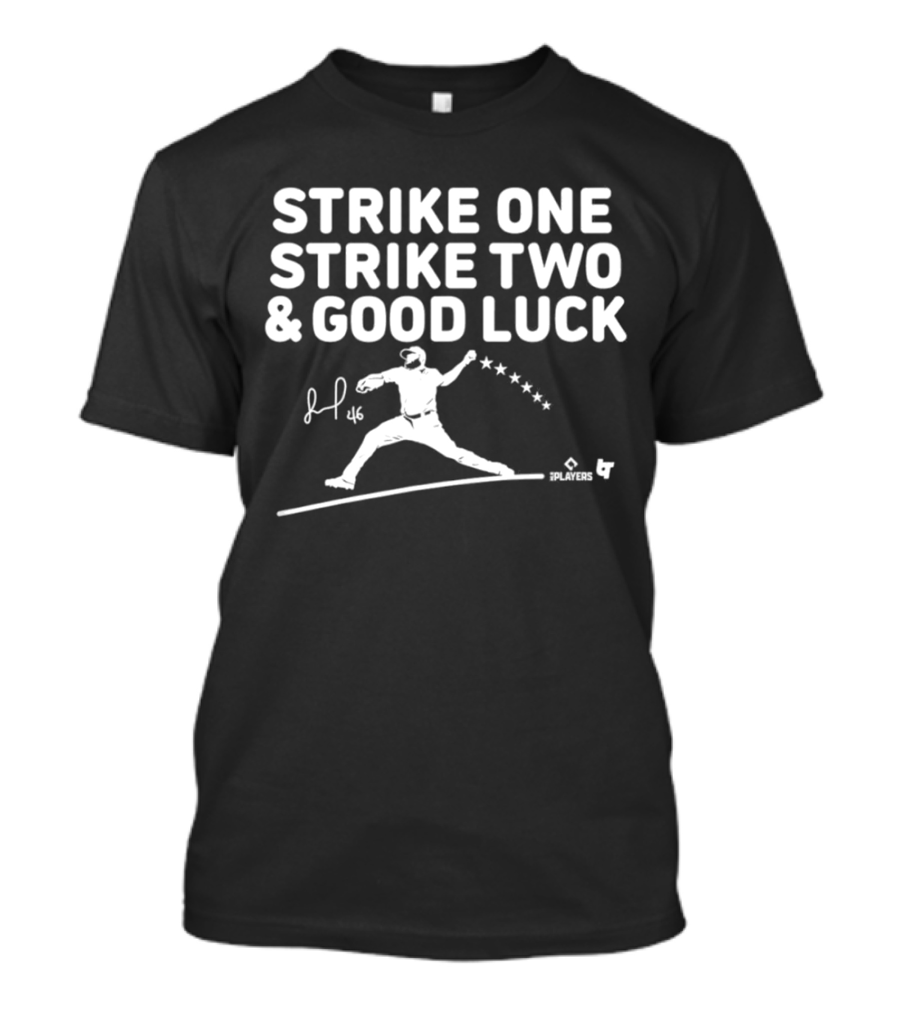 Jose Alvarado Strike One Strike Two And Good Luck Signature Pitcher Silhouette 46 T-Shirt