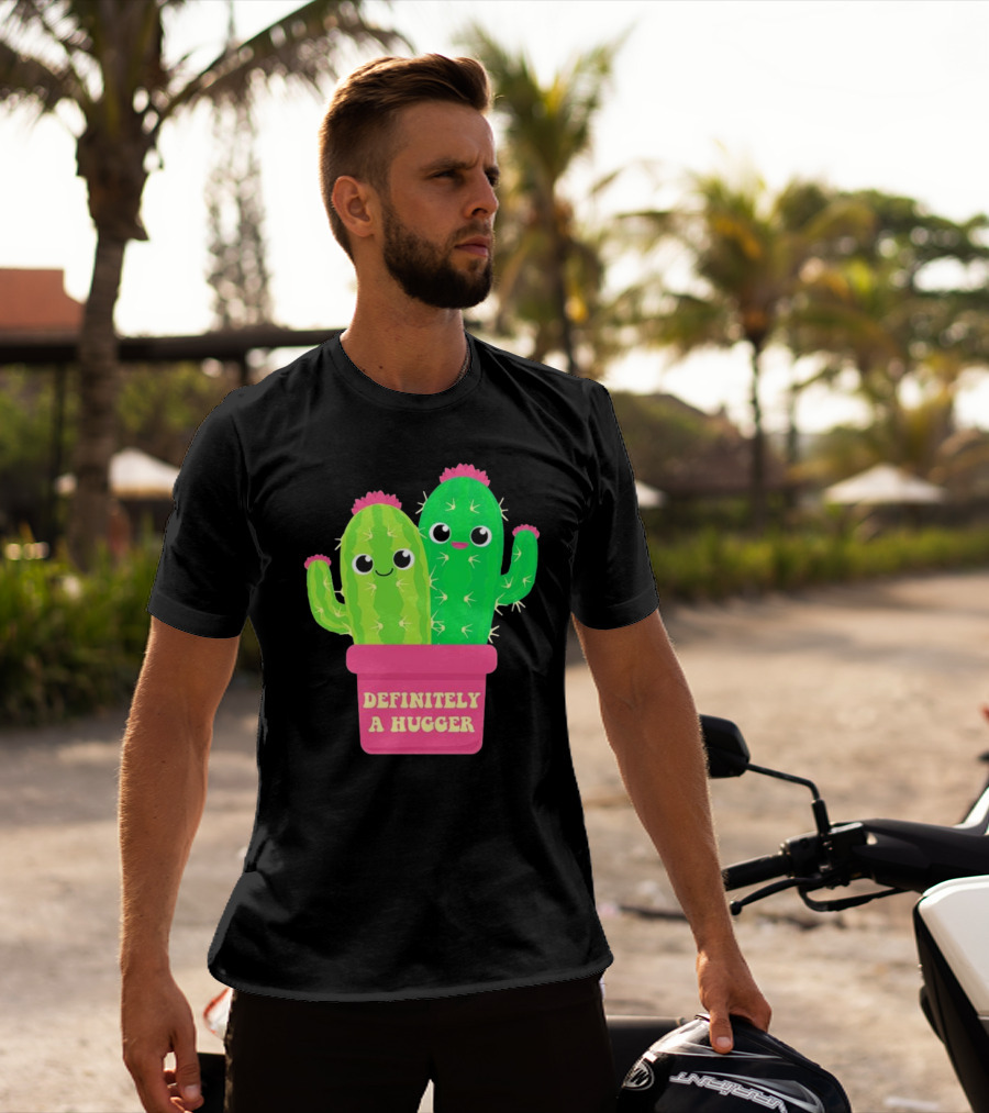 Definitely A Hugger Cute Cactus T-Shirt