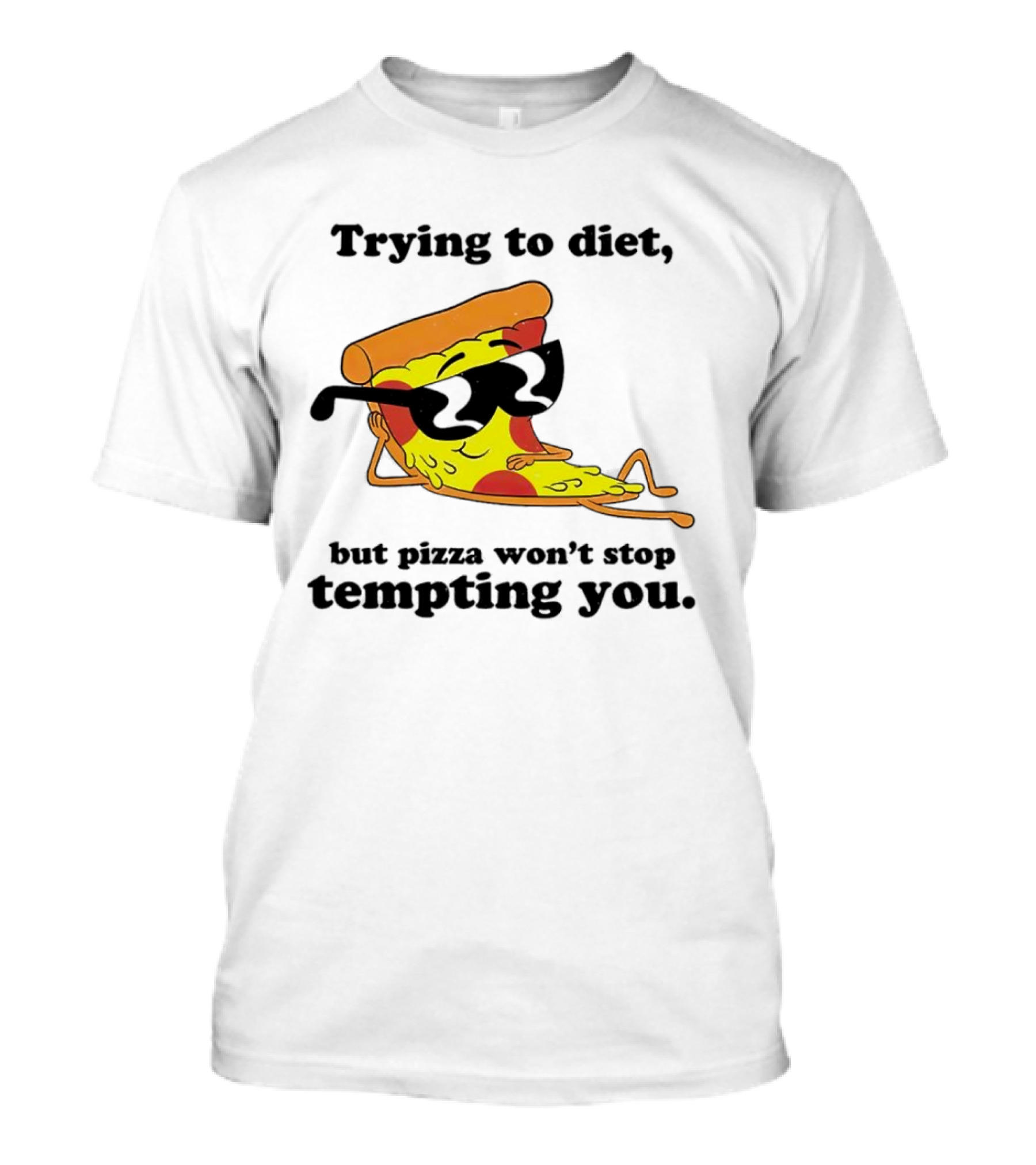 Trying To Diet But Pizza Won’t Stop Tempting You With Relaxed Pizza Slice In Sunglasses T-Shirt