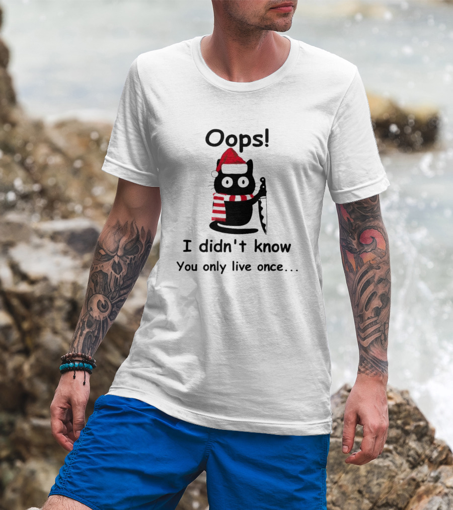 Oops Cat Didn't Know You Only Live Once Santa Hat Striped Scarf Knife T-Shirt