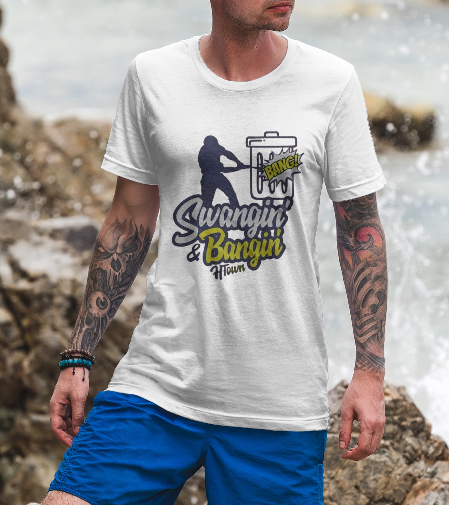 Swangin’ And Bangin’ H-town Bang T-Shirt